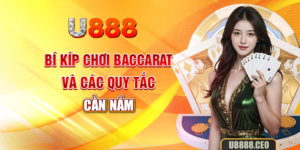 Bí Kíp Chơi Baccarat Và Các Quy Tắc Cần Nắm