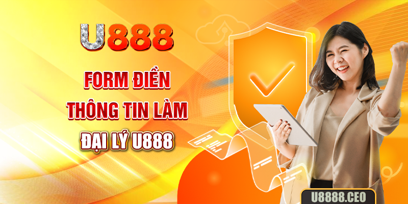 Form điền thông tin làm đại lý U888